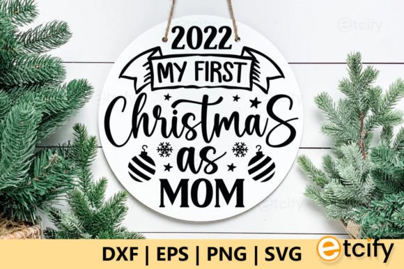 2022 My First Christmas As Mom SVG
