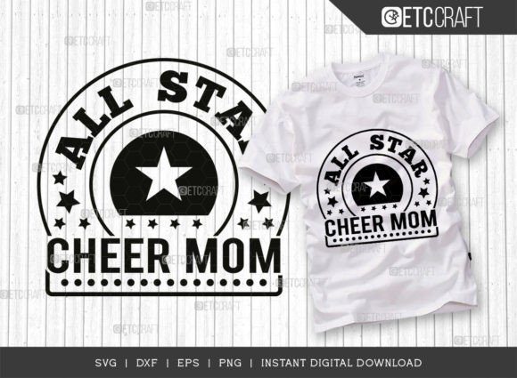 All Star Cheer Mom SVG Cut File: Graphics and Crafts in Action