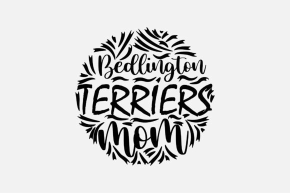 Bedlington Terriers Mom SVG Review