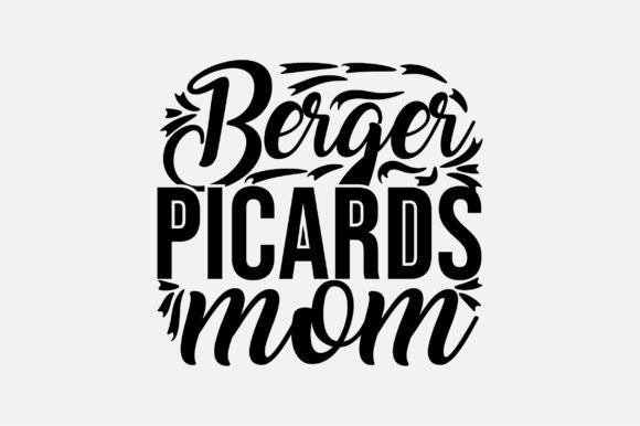 Berger Picard s Mom SVG: Graphics for Crafts & Content
