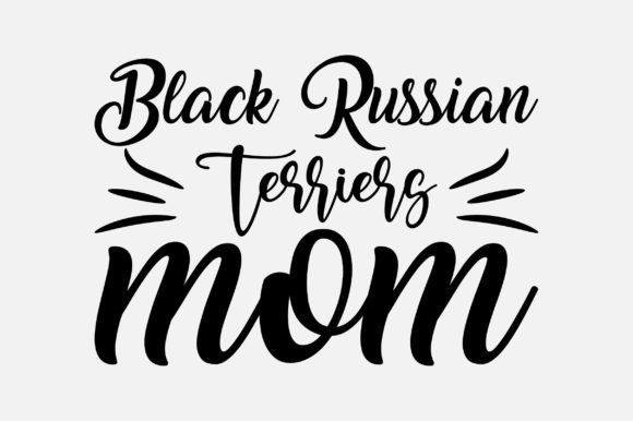Black Russian Terriers Mom SVG for Crafts
