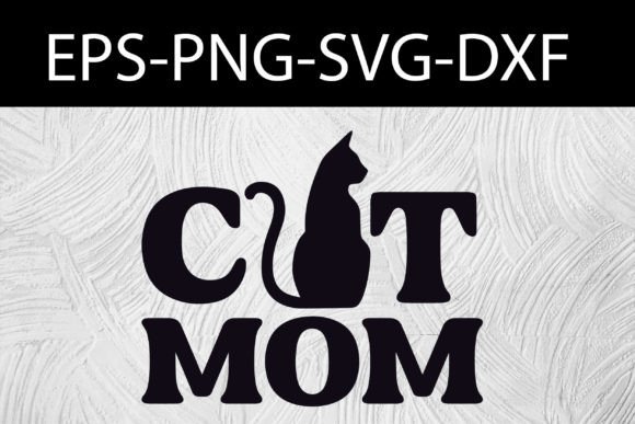 Cat Mom Svg, Catslover Svg: Graphics for Crafts