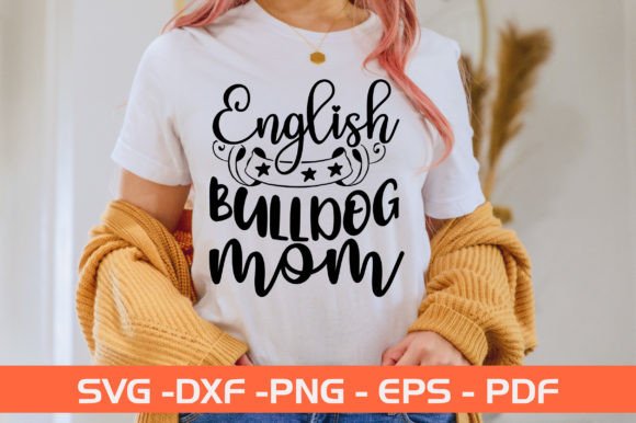 English Bulldog Mom SVG Design: Graphics and Crafts in Action