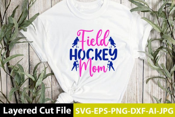 Field Hockey Mom SVG Design for Crafts