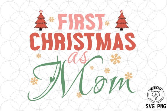 First Christmas Mom SVG Sublimation