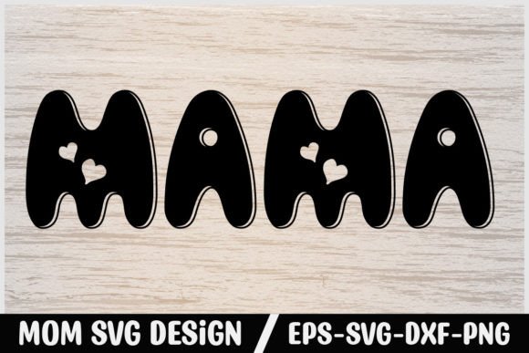 Mom Svg Design Mama Graphics