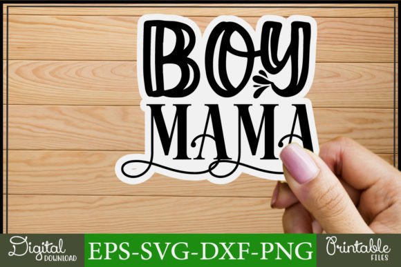 Mom Svg Stickers Design Boy Mama