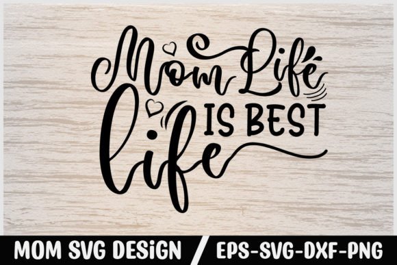 Mom Svg Stickers Design Mom Life is Best