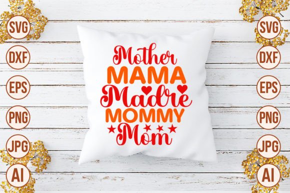 Mother Mama Madre Mommy Mom SVG Graphics
