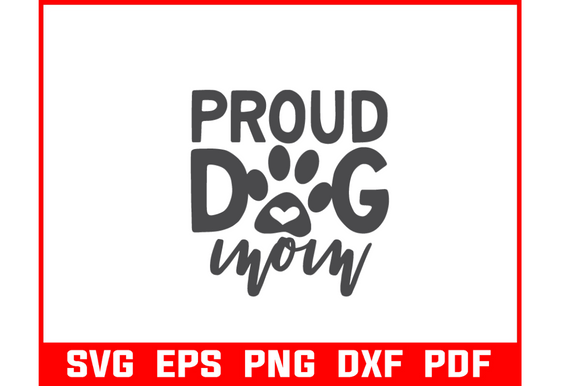 Proud Dog Mom Svg Bundle for Crafts
