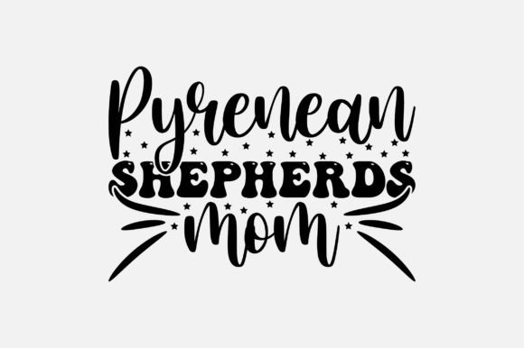 Pyrenean Shepherds Mom SVG Design: Graphics and Crafts