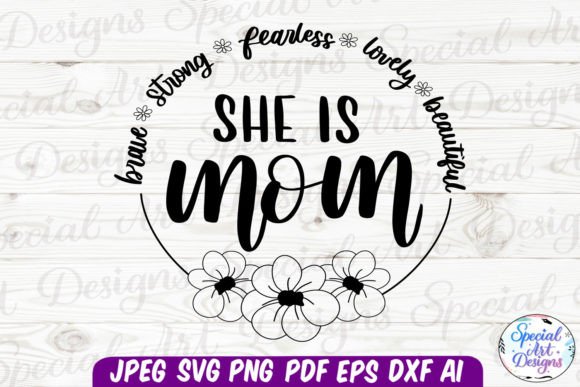She is Mom Svg Mother Svg Graphics and Crafts