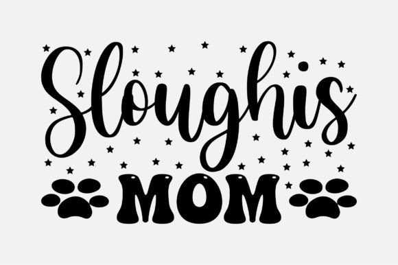 Sloughis Mom SVG Sublimation: Graphics & Crafts