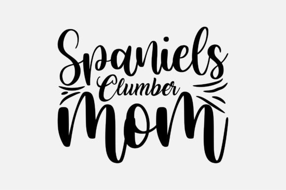Spaniels Clumber Mom SVG for Crafts