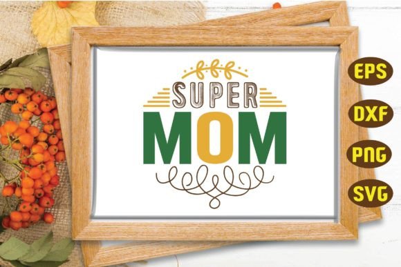 Super Mom Svg: Graphics and Crafts for Branding
