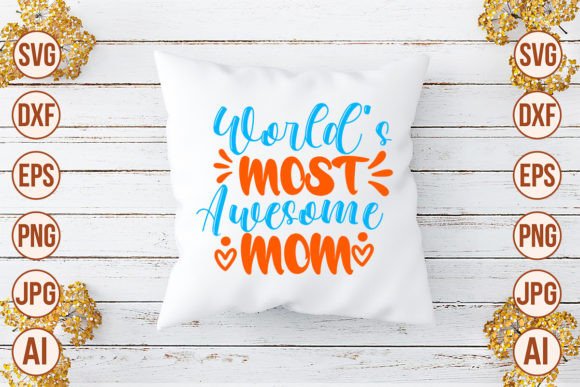 World's Most Awesome Mom SVG Cut File